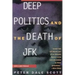 Deep Politics and the Death of JFK