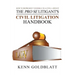 The Pro Se Litigant's Civil Litigation Handbook: How to Represent Yourself in a Civil Lawsuit