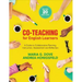 Co-Teaching for English Learners: A Guide to Collaborative Planning, Instruction, Assessment, and Reflection