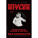 Explaining Hitler: The Search for the Origins of His Evil, Updated Edition
