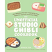 The Unofficial Studio Ghibli Cookbook: 50+ Delicious Recipes Inspired by Your Favorite Japanese Animated Films