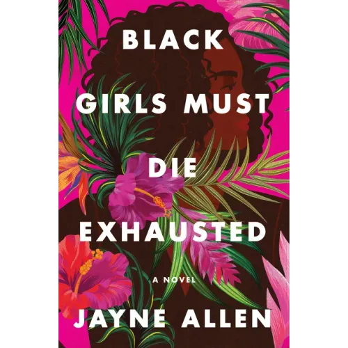Black Girls Must Die Exhausted