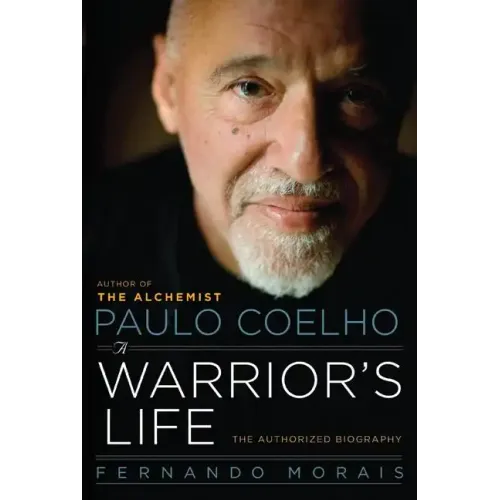 Paulo Coelho: A Warrior's Life