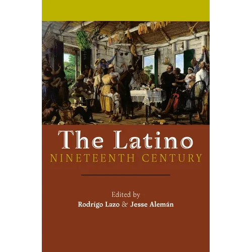 The Latino Nineteenth Century
