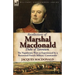 Recollections of Marshal MacDonald, Duke of Tarentum: The Napoleonic Wars as Experienced by a Renowned French Military Commander