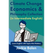 Climate Change, Economics & Philosophy Collection (in Intermediate English): Learn English with Topics that Matters