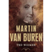 Martin Van Buren: The American Presidents Series: The 8th President, 1837-1841