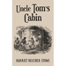 Uncle Tom's Cabin: With Original 1852 Illustrations by Hammett Billings