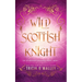 Wild Scottish Knight: A fun opposites attract magical romance