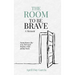 The Room to Be Brave: Sometimes the Way Forward Begins with Going Back