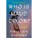 Who Is Maud Dixon?