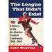 The League That Didn't Exist: A History of the All-American Football Conference, 1946-1949
