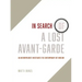In Search of a Lost Avant-Garde: An Anthropologist Investigates the Contemporary Art Museum
