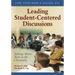 The Teacher's Guide to Leading Student-Centered Discussions: Talking About Texts in the Classroom