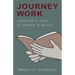 Journey Work: Crafting a Life of Poetry and Spirit