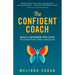 The Confident Coach: Build a Business You Love, Attract Ideal Clients & Make a Lasting Impact
