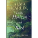 Alma Karlin, To the Horizon and Back