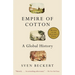 Empire of Cotton: A Global History