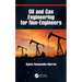 Oil and Gas Engineering for Non-Engineers