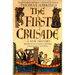 The First Crusade: A New History