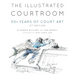 The Illustrated Courtroom: 50+ Years of Court Art