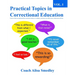 Practical Topics in Correctional Education Vol 1