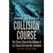 Collision Course: The Classic Story of the Collision of the Andrea Doria and the Stockholm