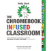 The Chromebook Infused Classroom