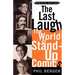 The Last Laugh: The World of Stand-Up Comics