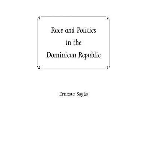 Race and Politics in the Dominican Republic