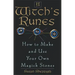 A Witch's Runes: How to Make and Use Your Own Magick Stones