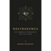 Nostradamus: The Complete Prophecies for the Future
