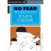 Julius Caesar: No Fear Shakespeare Side-By-Side Plain English