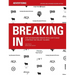 Breaking in: Over 130 Advertising Insiders Reveal How to Build a Portfolio That Will Get You Hired