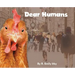 Dear Humans: Humans and chickens are more alike than you may think!