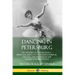 Dancing in Petersburg: The Memoirs of Kschessinska - Prima Ballerina of the Russian Imperial Theatre, and Mistress of the future Tsar Nicholas II