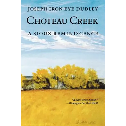 Choteau Creek: A Sioux Reminiscence