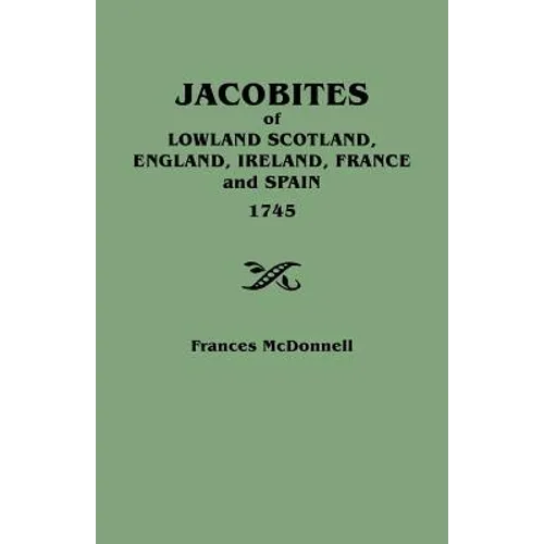 Jacobites of Lowland Scotland, England, Ireland, France and Spain, 1745
