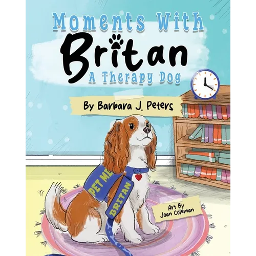 Moments with Britan, a Therapy Dog