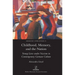 Childhood, Memory, and the Nation: Young Lives under Nazism in Contemporary German Culture
