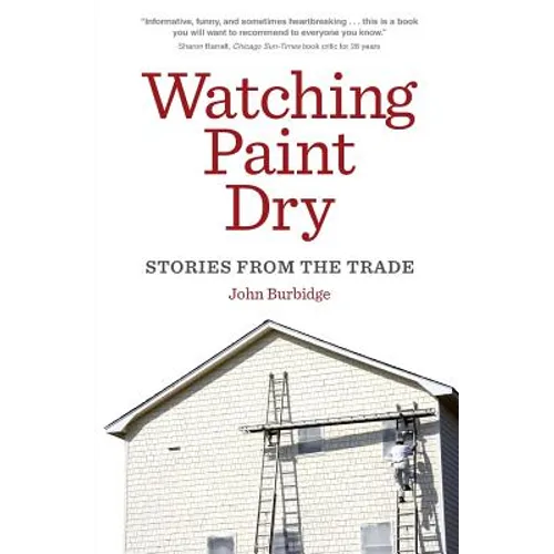 Watching Paint Dry: Stories from the Trade