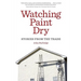 Watching Paint Dry: Stories from the Trade