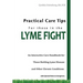 Practical Care Tips for Those in the Lyme Fight