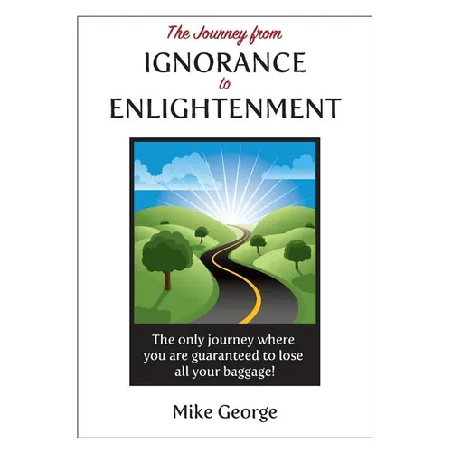 The Journey from IGNORANCE to ENLIGHTENMENT