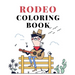 Rodeo Coloring Book: cowboy wild west wester colouring for kids