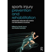 Sports Injury Prevention and Rehabilitation: Integrating Medicine and Science for Performance Solutions