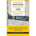 Options Trading for Beginners: A Step-By-Step Crash Course To Make Money and Create a Passive Income by Options Trading
