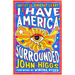I Have America Surrounded: The Life of Timothy Leary