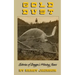 Gold Dust: Stories of Oregon's Mining Years