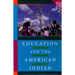 Education and the American Indian: The Road to Self-Determination, 1928-1998 (Rev and Enl)